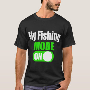 T-shirt Mode de pêche à la mouche du pêcheur drôle sur jeu