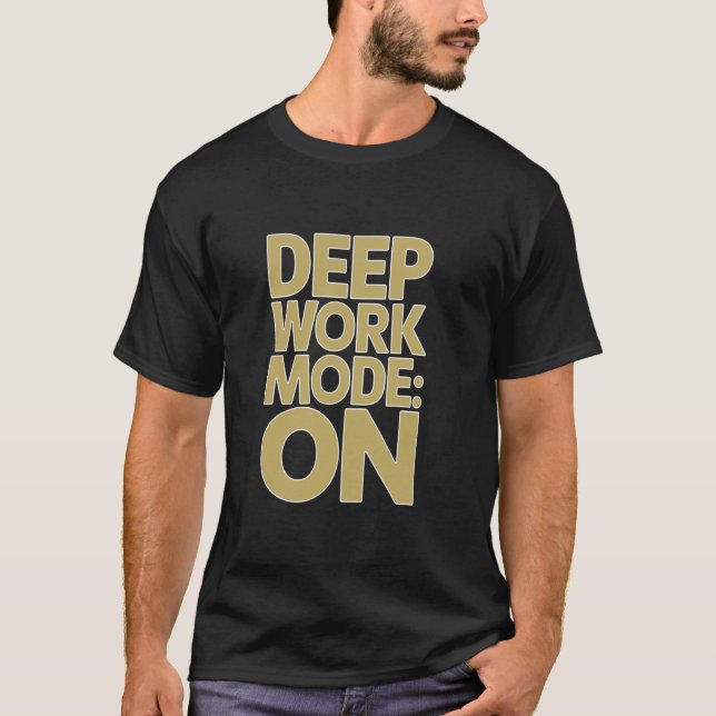 T-shirt Mode de travail profond sur la discipline Habit Mo (Devant)