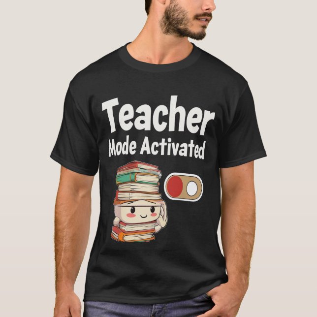 T-shirt Mode enseignant activé Retour à l'école Enseignant (Devant)