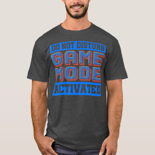 T-shirt Mode jeu activé pour le joueur