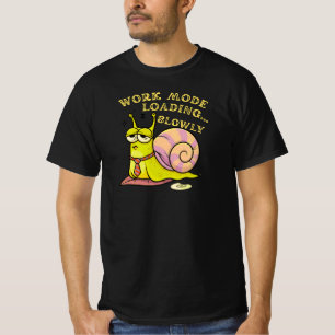 T-shirt Mode Travail Chargement Lent Escargot Drôle Humour