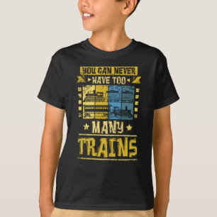 T-shirt Model Railway Never Too Many Trains
