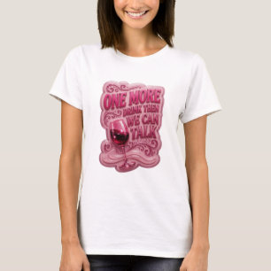 T-shirt Moderne Rose UN VERRE DE PLUS ET ON PEUT PARLER Im