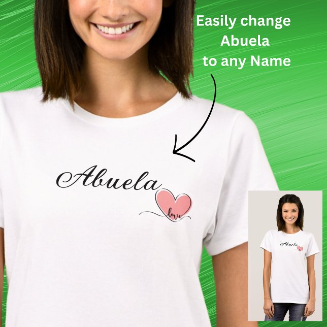 T-shirt Modifier le nom / Titre Abuela Heart (Créateur téléchargé)