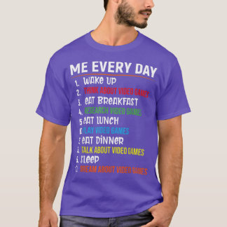 T-shirt Moi Chaque Jour Drôle Joueur Cool Vidéo Jeu Lover
