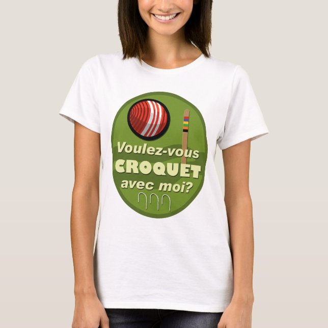 T-shirt Moi d'avec de croquet de Voulez-vous ? (Devant)