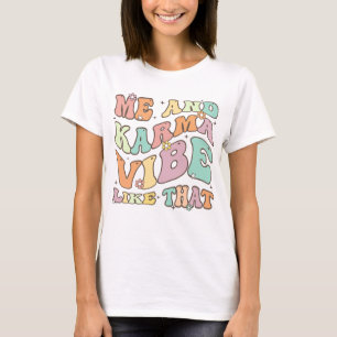 T-shirt moi et karma vibe comme ça