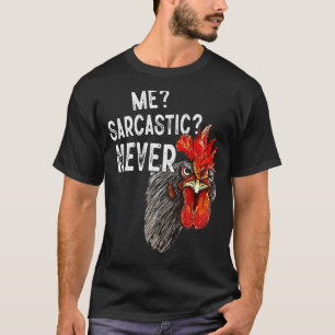 T-shirt Moi sarcastique jamais poulet humour de papa adult