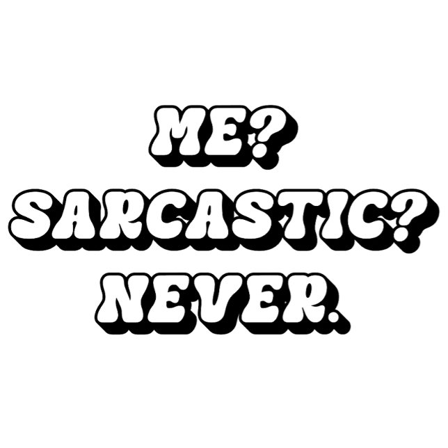 T-shirt Moi? Sarcastique ? Jamais T-shirt, Drôle Tee Sarca (Créateur téléchargé)