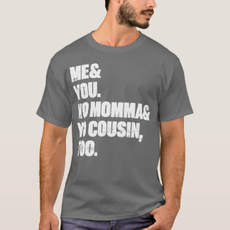 T-shirt Moi Toi Ta Mère Ton Cousin Blanc vintage