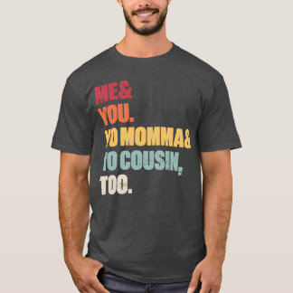 T-shirt Moi Toi Yo Maman Yo Cousinoo famille du coucher de