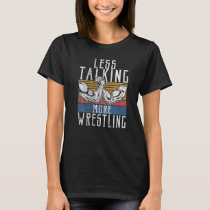 T-shirt Moins de discussions sur la lutte - Vintage lutte