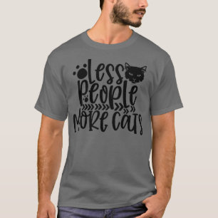 T-shirt Moins de gens Plus Chats Lady Kitty Chats Kitty Lo