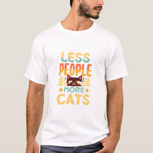 T-shirt moins de gens plus de chats