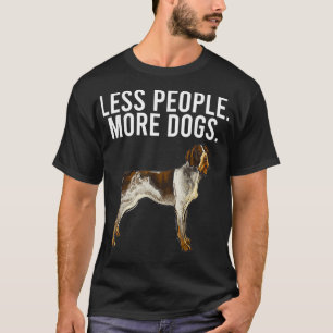 T-shirt Moins de gens Plus de chiens Pointeur À poils durs