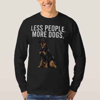 T-shirt Moins de gens Plus de chiens Rottweiler Introverti