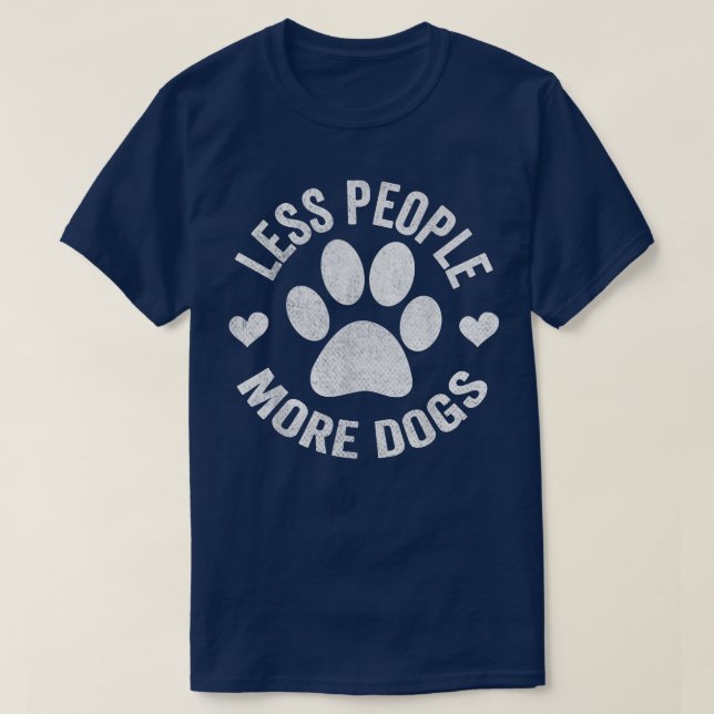T-shirt Moins de gens Plus de chiens    TFunny Dog Tee Pou (Design devant)