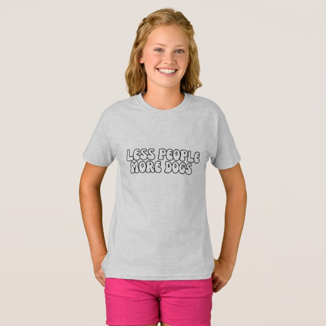T-shirt Moins de gens plus de DOG script texte super (Devant entier)