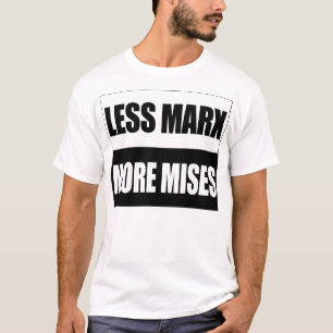 T-shirt Moins de Marx plus de Mises
