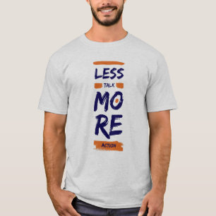 T-shirt Moins de Paroles, Plus d'Action