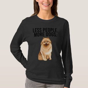 T-shirt Moins de Personnes Plus de Chiens Pomeranian Intr
