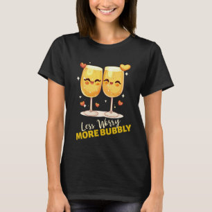T-shirt Moins D'Inquiétude Plus Bubbly - Mignonnes Lunette