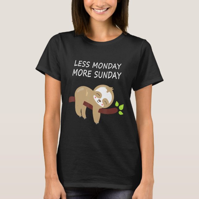 T-shirt Moins Lundi Plus Dimanche Funny Sloth (Devant)