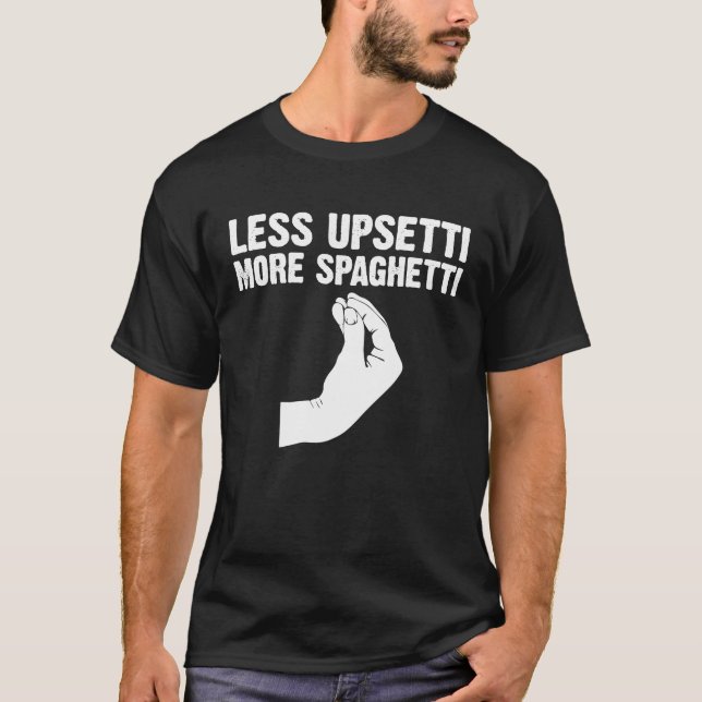 T-shirt Moins Upsetti Plus Spaghetti Italien Hommes Femmes (Devant)