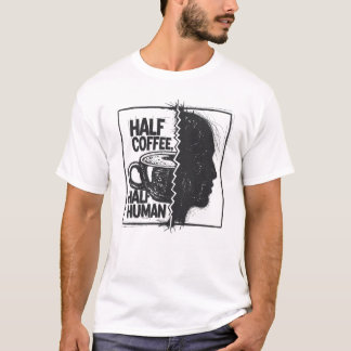 T-shirt Moitié café, moitié humain