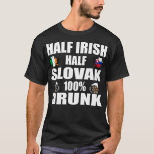 T-shirt Moitié irlandais moitié slovaque St patrick ivre
