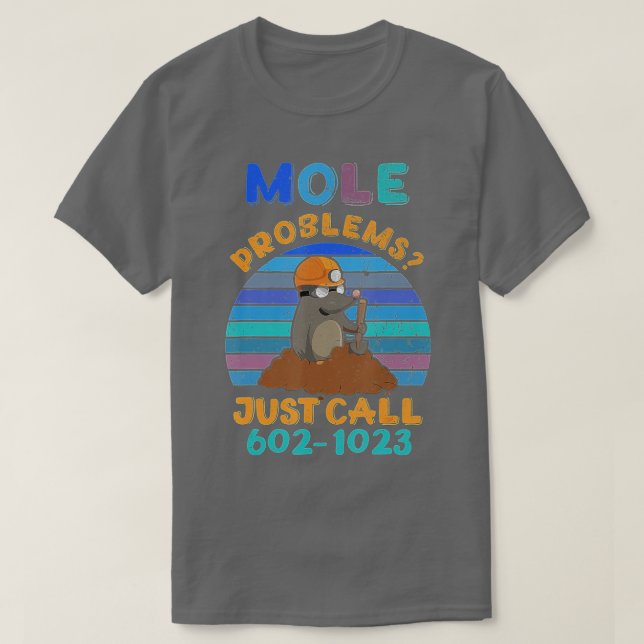 T-shirt Mole Day Mole Problems Il suffit d'appeler le numé (Design devant)