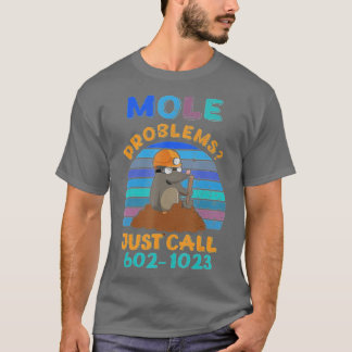 T-shirt Mole Day Mole Problems Il suffit d'appeler le numé