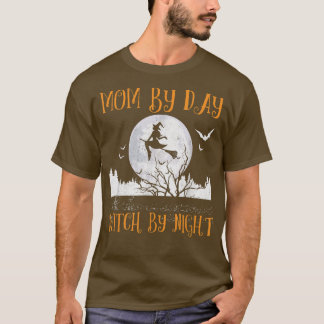 T-shirt Mom By Day Witch By Night Mother Women Halloween