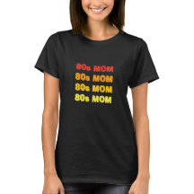 T-shirt MOM des années 80