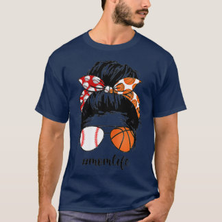 T-shirt Mom Life Baseball Basketball Mom messy bun funny M