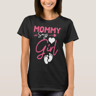 T-shirt Mom says Girl baby matching family