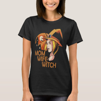 T-shirt Mom Wife Witch
