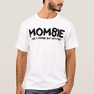 T-shirt Mombie Comme Un Zombie Mais Avec Enfants Maman Hal