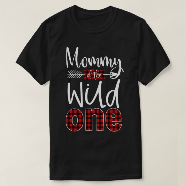 T-shirt Mommy of the Wild One Buffalo Plaid Lumberjack 1st (Design devant)