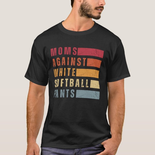 T-shirt Moms Against White Softball Pants Funny Softball M (Devant)