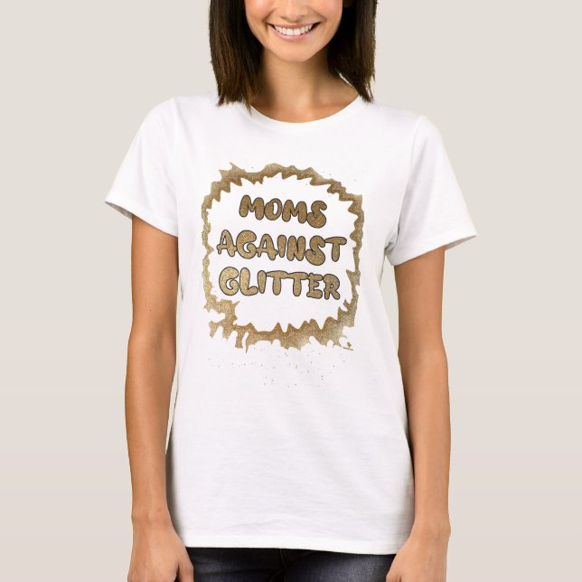 T-shirt Moms contre la Parties scintillant Drôle Slogan (Devant)