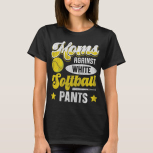 T-shirt Moms contre pantalon blanc softball Citation pour 