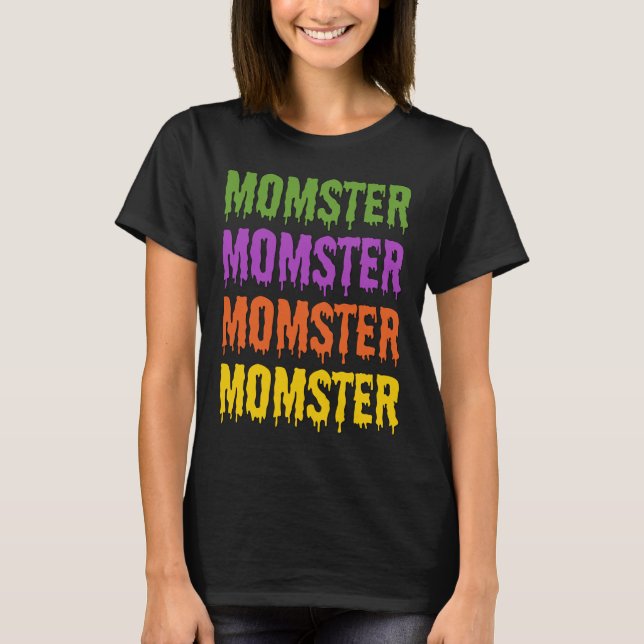T-shirt Momster Dripping Font Generic Halloween Costume (Devant)