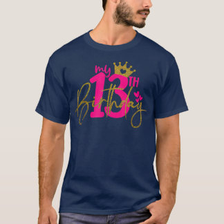 T-shirt Mon 13e anniversaire fille 13 ans fête d'anniversa