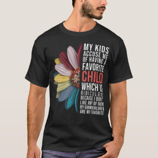 T-shirt Mon accusent de avoir un enfant préféré Mon