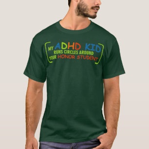 T-shirt Mon ADHD Kid tourne autour de votre élève d'honneu
