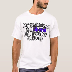 T-shirt mon amie est une libérale mais j'aime son de tout