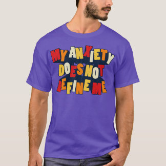 T-shirt Mon anxiété ne me définit pas