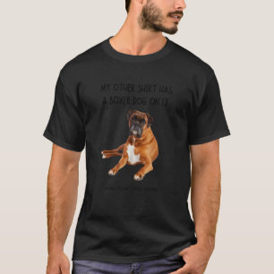 T-shirt Mon Autre Chose A Un Chien De Boxer Sur Son Animal