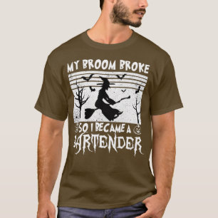 T-shirt mon balai s'est cassé alors je suis devenu un barm